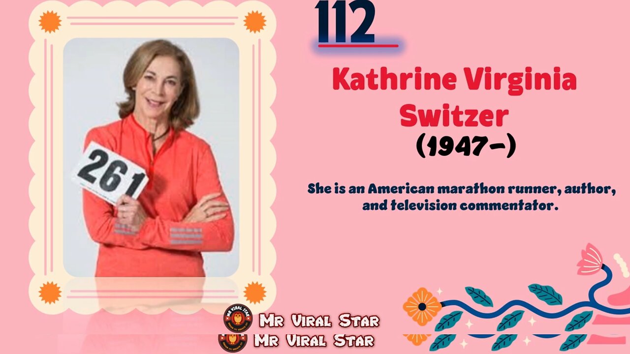 Kathrine Virginia Switzer(1947-)| TOP 150 Women That CHANGED THE WORLD | Short Biography