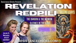 Revelation Redpill EP 79: The Dragon & The Woman Clothed In The Sun