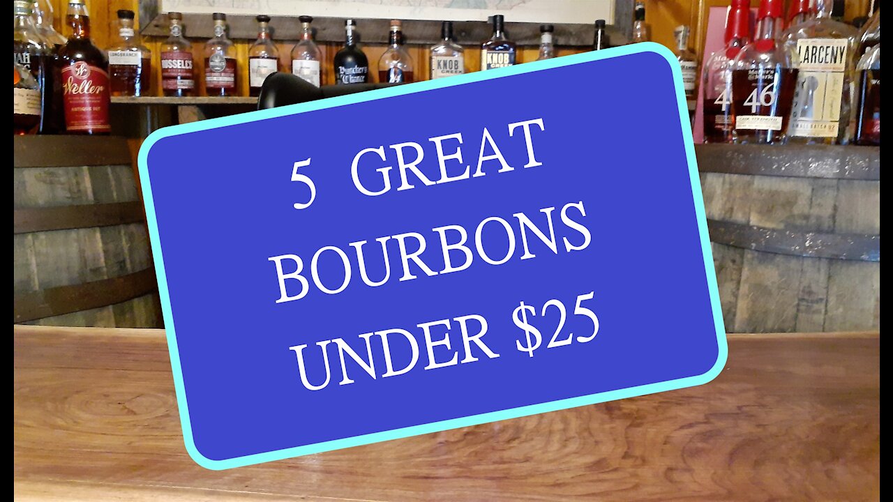 5 Great Bourbons Under $25 - New to Bourbon ? We got a list for yah !