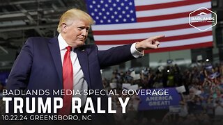 Badlands Media Special Coverage - Trump Rally - 7pm ET