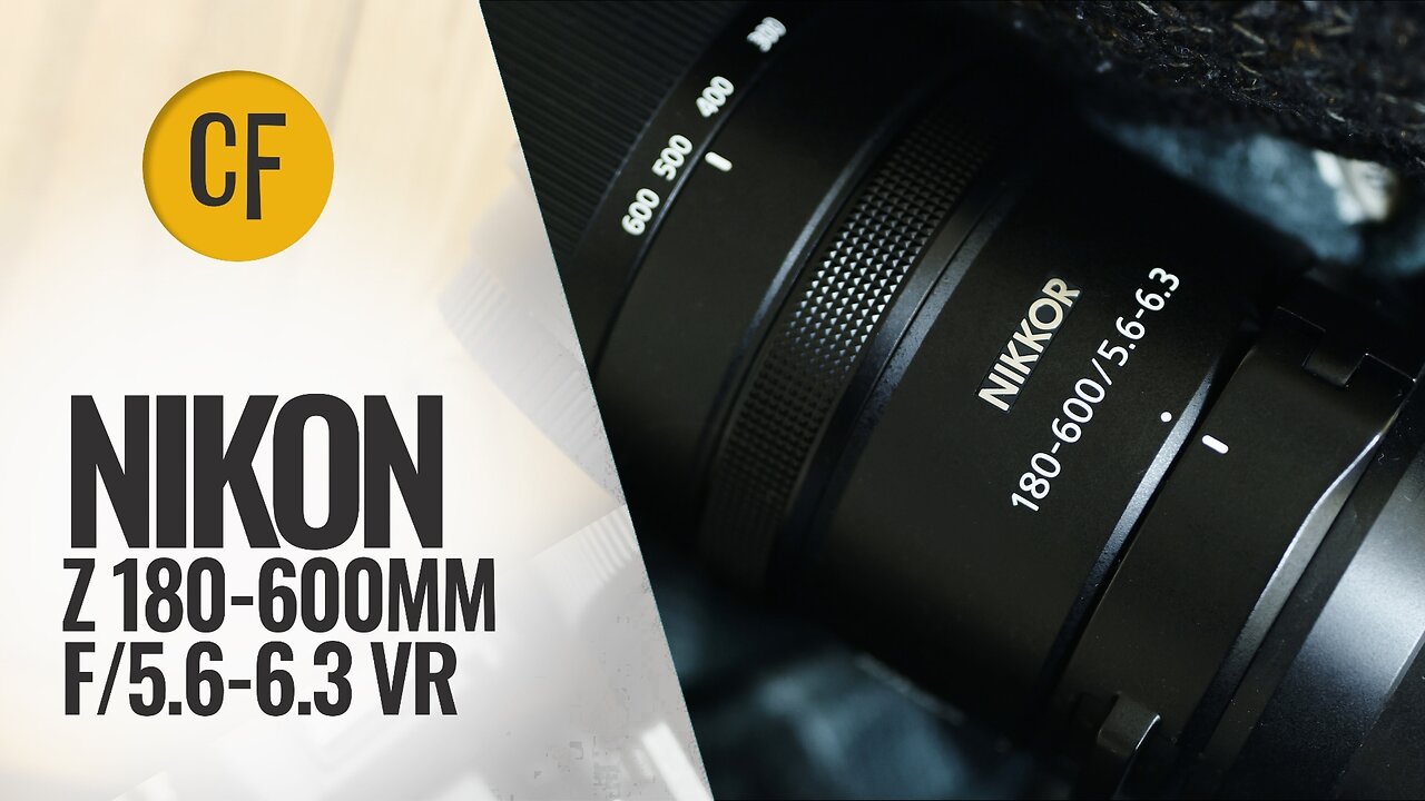 Nikon Z 180-600mm f/5.6-6.3 VR lens review