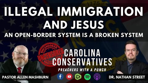 Illegal Immigration and Jesus: An Open-Border System is a Broken System