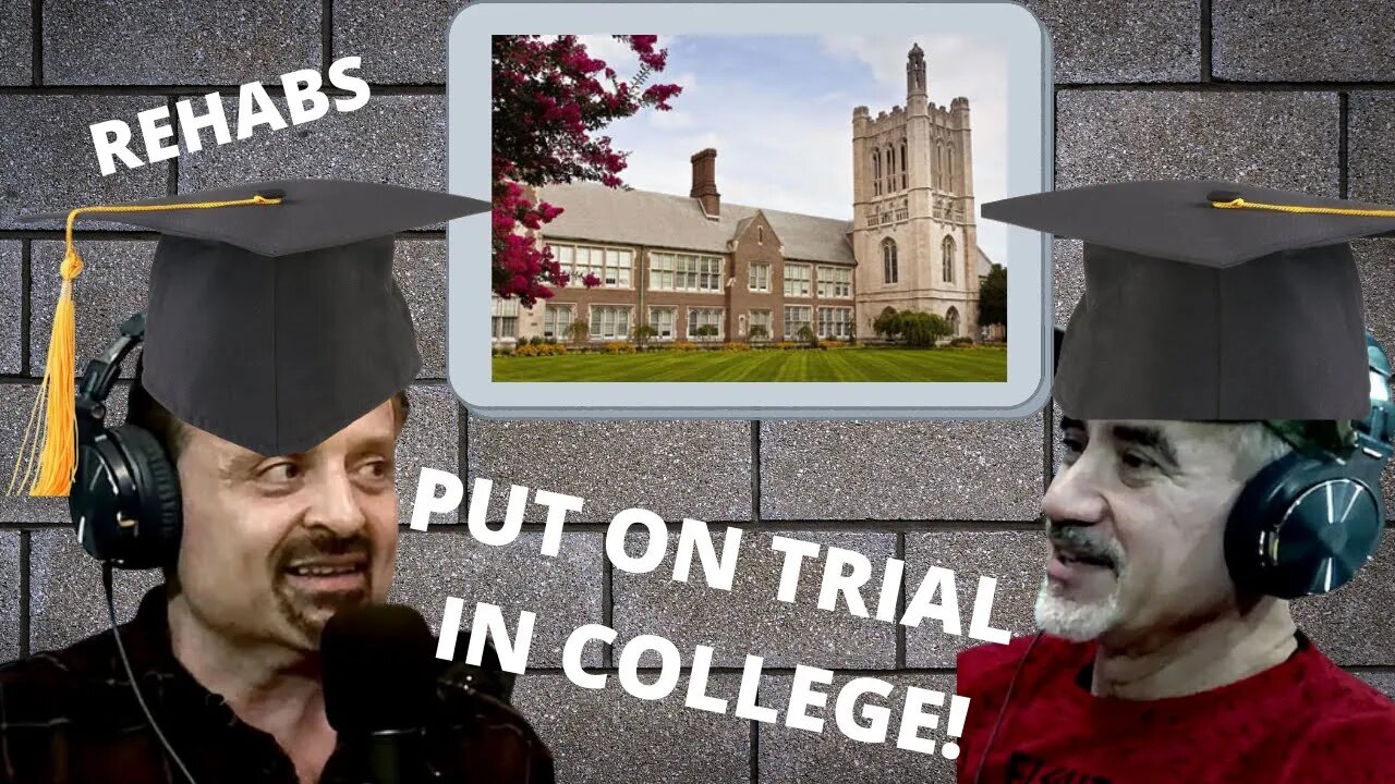 REHABS Put On Trial In College! Clip 12