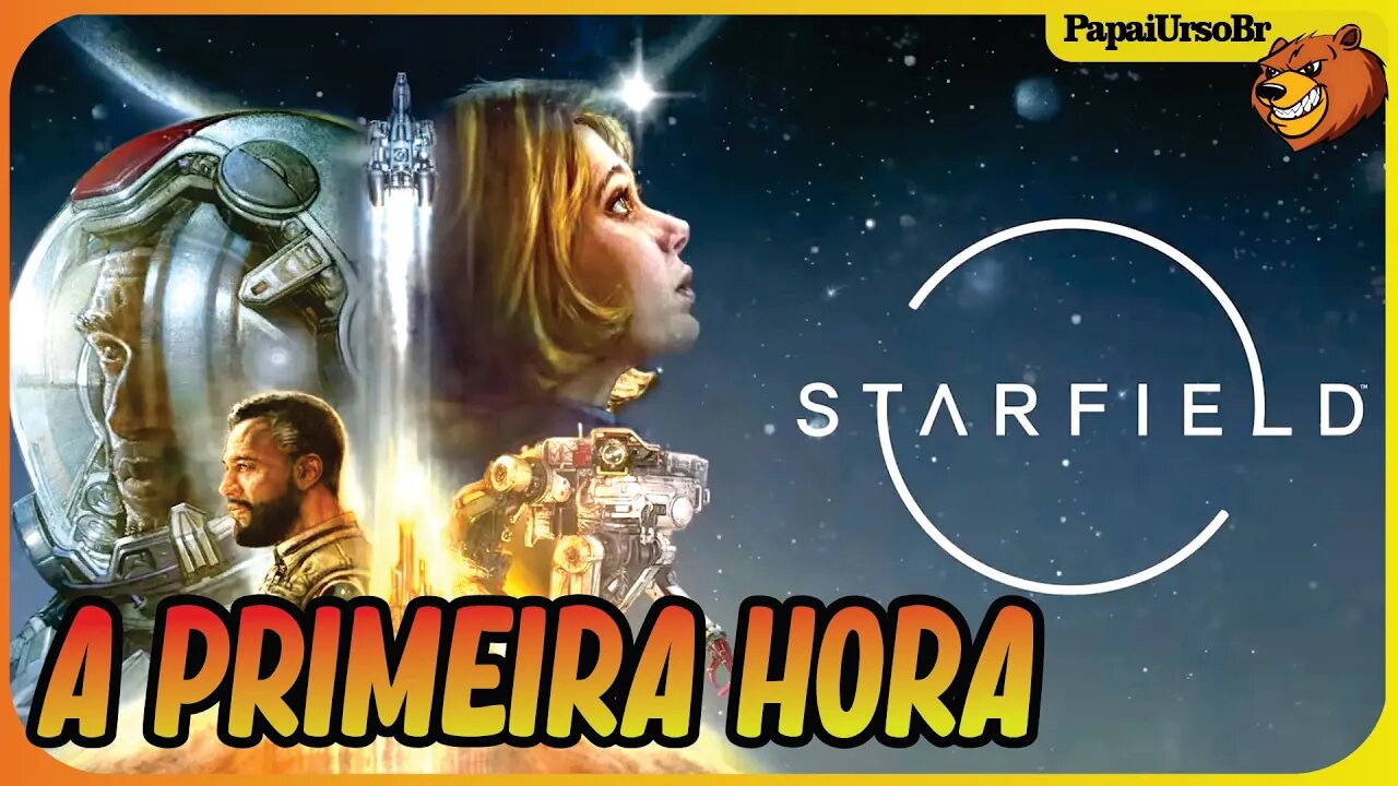 STARFIELD │ A PRIMEIRA HORA COM O URSO