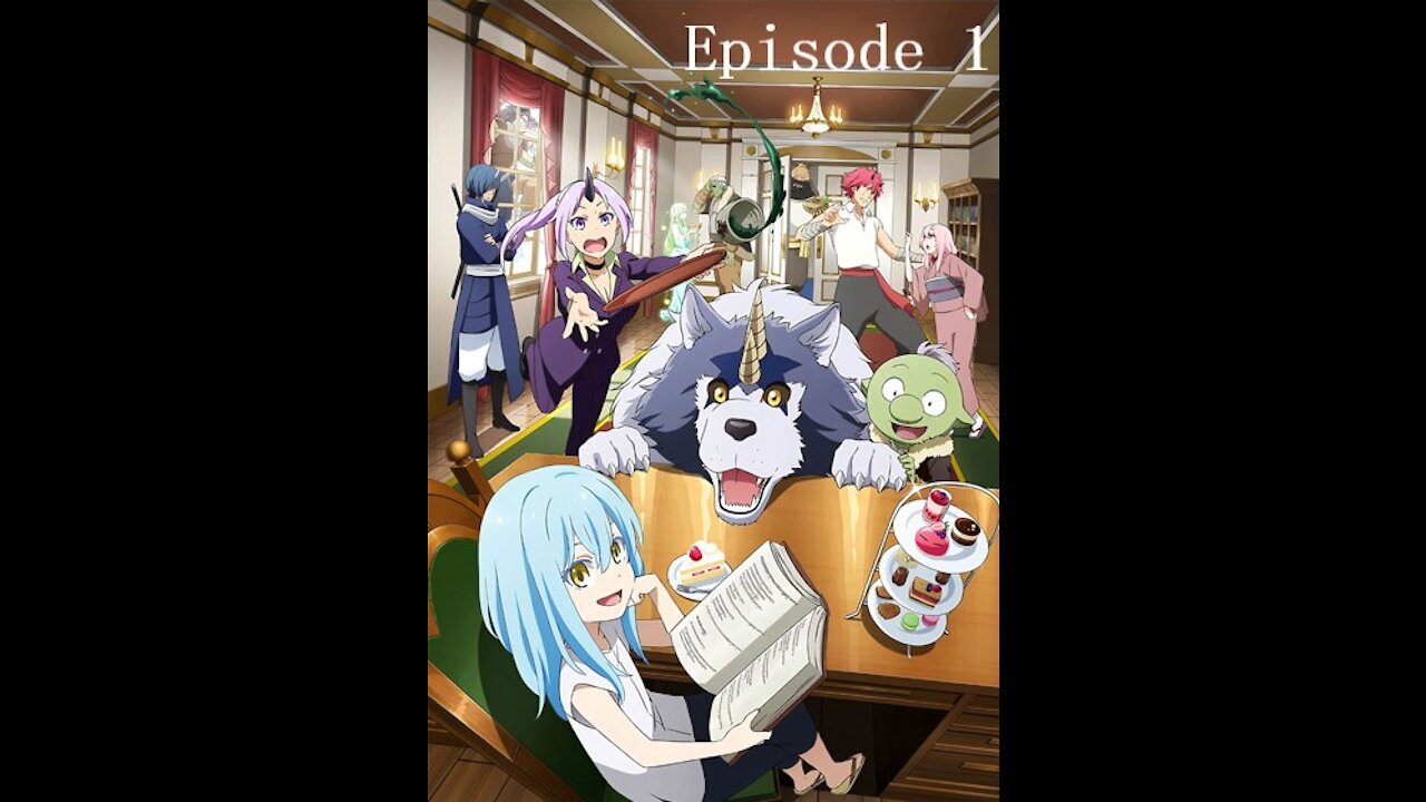 The Slime Diaries: That Time I Got Reincarnated as a Slime Episode 1 (3/4)