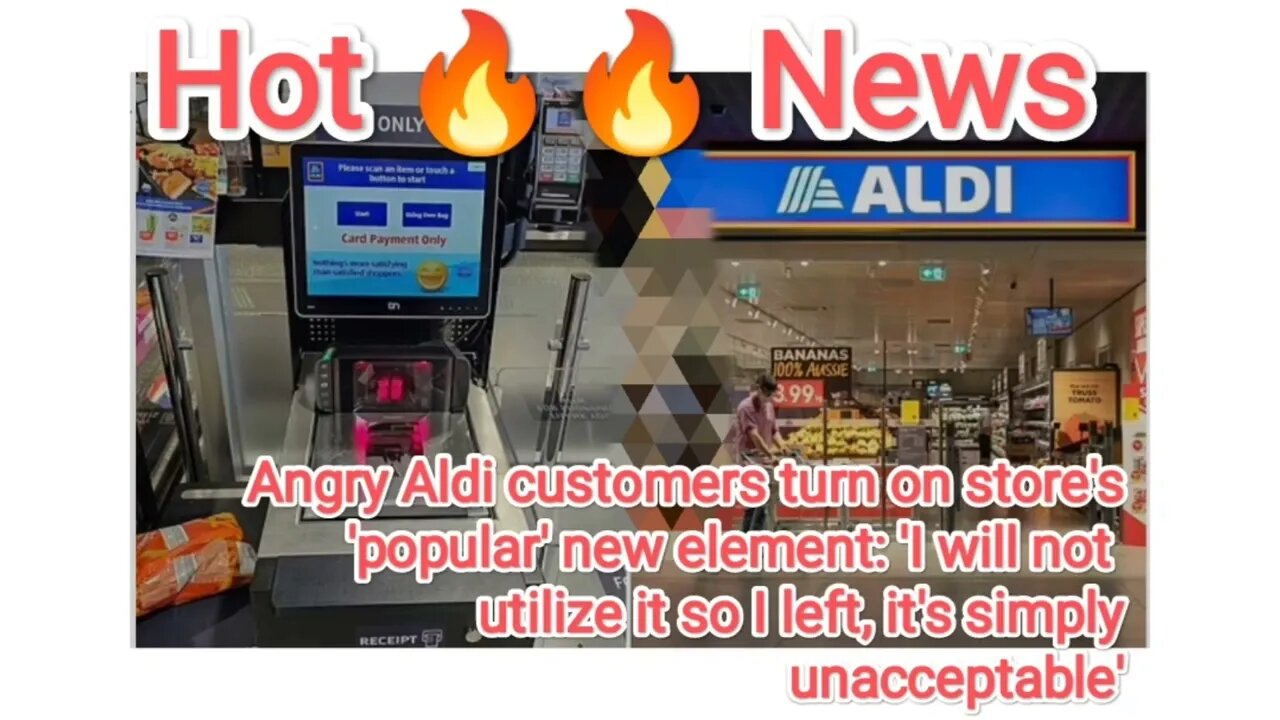 Angry Aldi customers turn on store's 'popular' new element: 'I will not utilize it so I left,