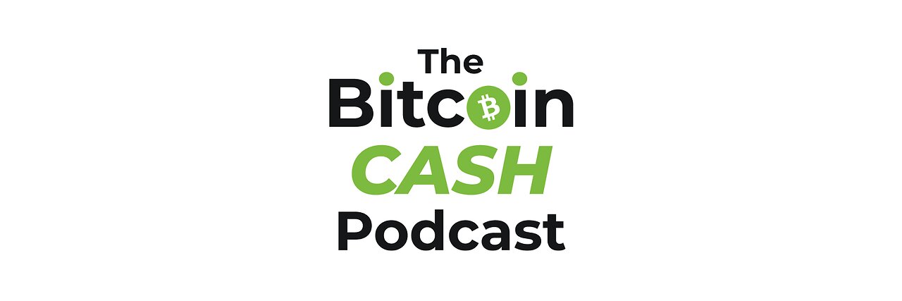 The Bitcoin Cash Podcast LIVE