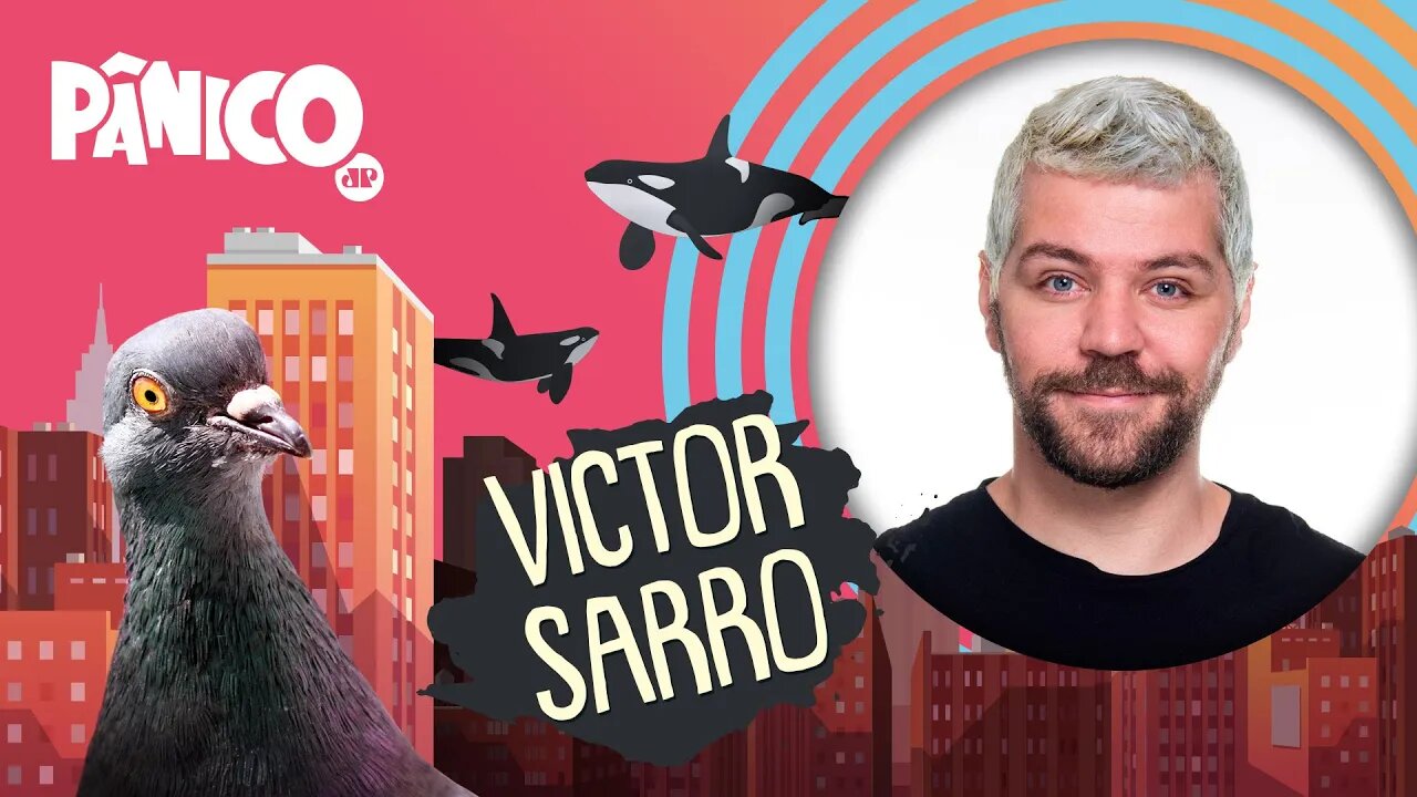 VICTOR SARRO - PÂNICO - 21/10/21