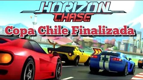 HORIZON CHASE: "TERMINANDO A COPA CHILE"