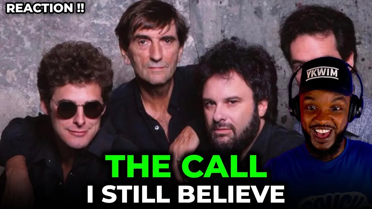 🎵 The Call - I Still Believe REACTION