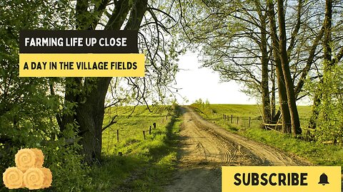 Farming Life Up Close: A Day in the Village Fields | Village Vibes