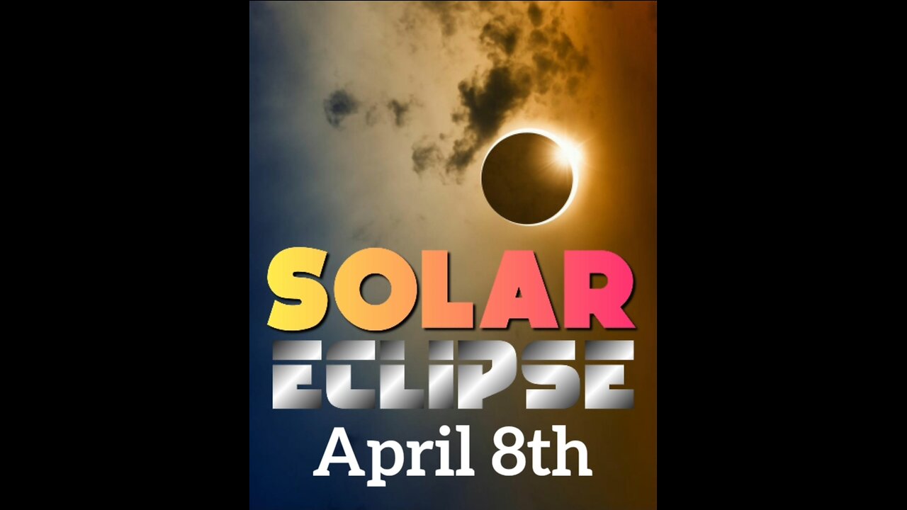 Solar Eclipse: April 8th