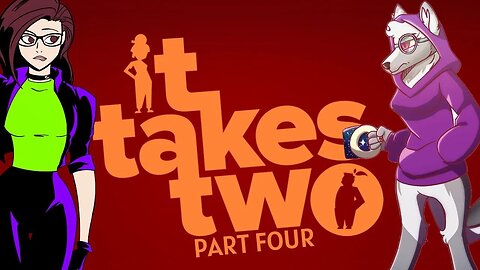 Chaos and Bad Ideaz! | It Takes TWO! | Part FOUR