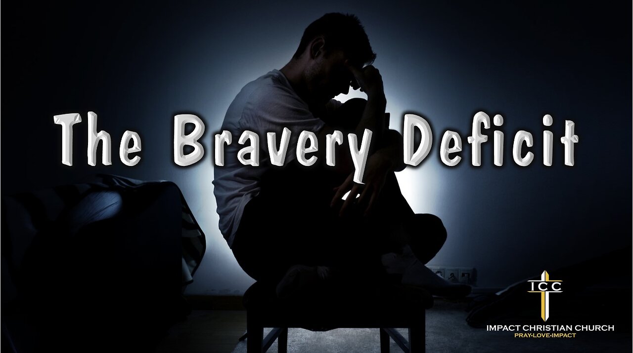 The Bravery Deficit