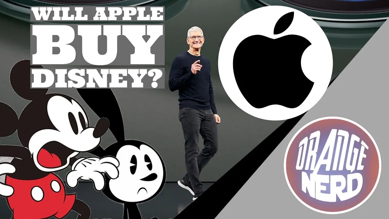 Will Apple Buy Disney | Can Disney Be Saved? | OrangeNerd Show