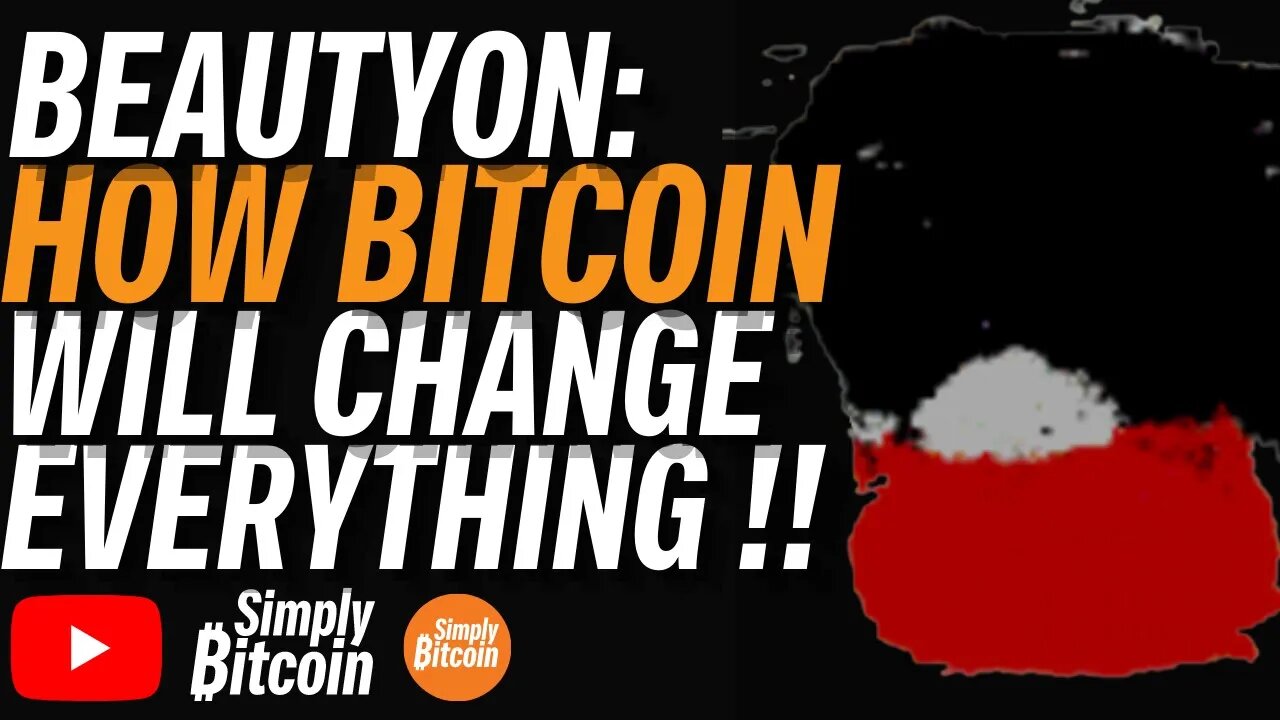 BEAUTYON: How Bitcoin Changes Everything!