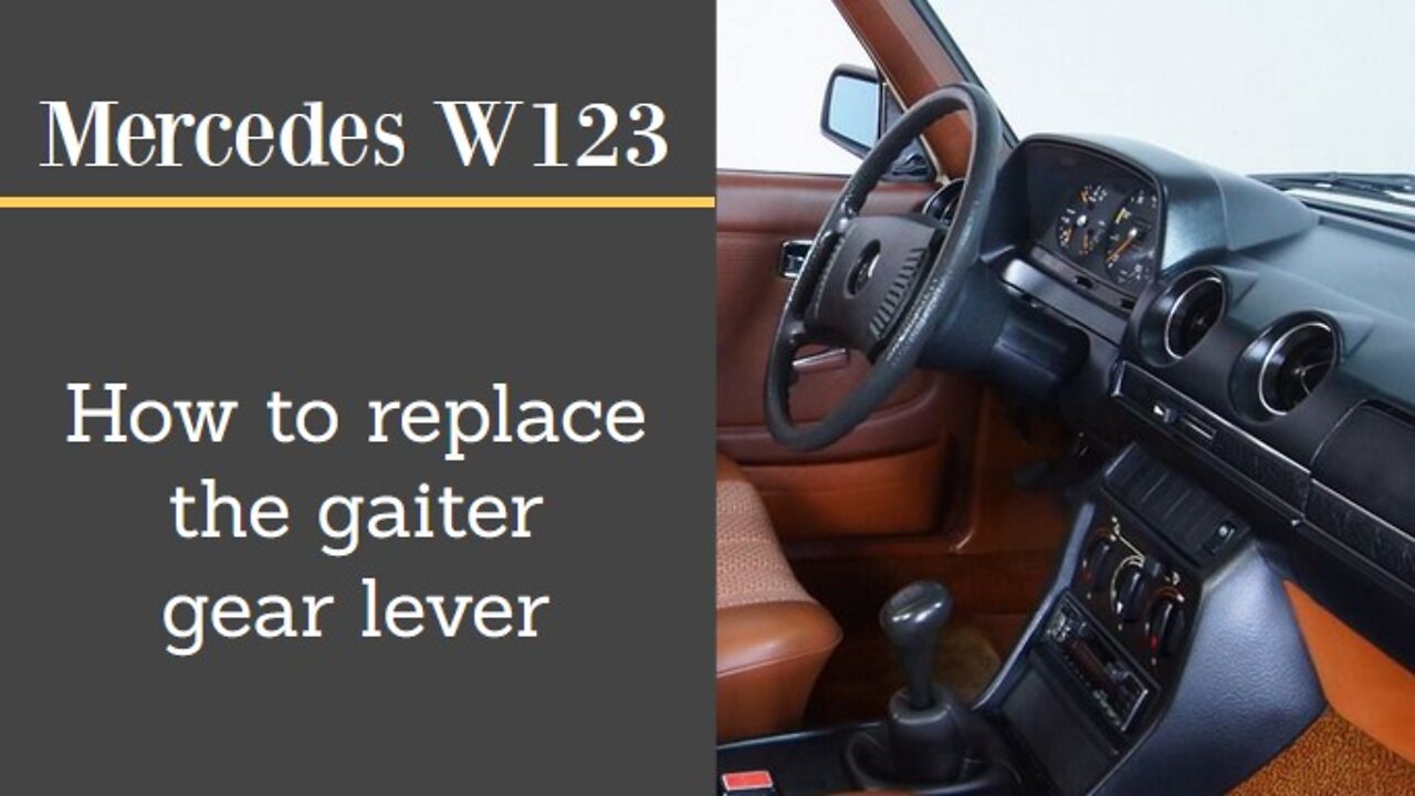 Mercedes Benz W123 - Remove or replace the gaiter gear lever tutorial repair