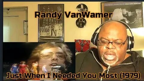 You Left Me ! Randy VanWamer - Just When I Needed You Most(1979) Reaction Review