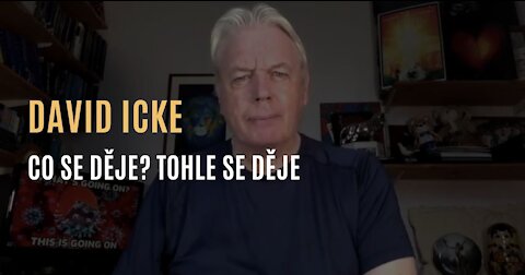 David Icke - Co se děje? Tohle se děje. Aneb o čem je celý „covid“