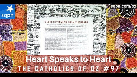 Heart Speaks to Heart - The Catholics of Oz