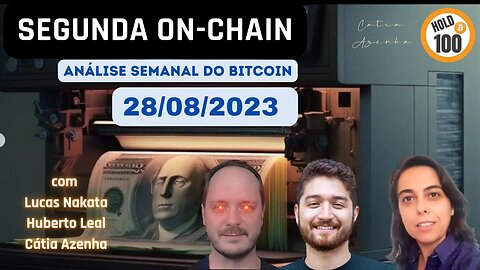 Segunda On Chain [28/08] - Análise Semanal do Bitcoin e do Mercado