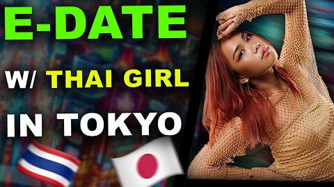 E-Date w/Vee A Thai Girl in Tokyo - IWAM Ep. 782