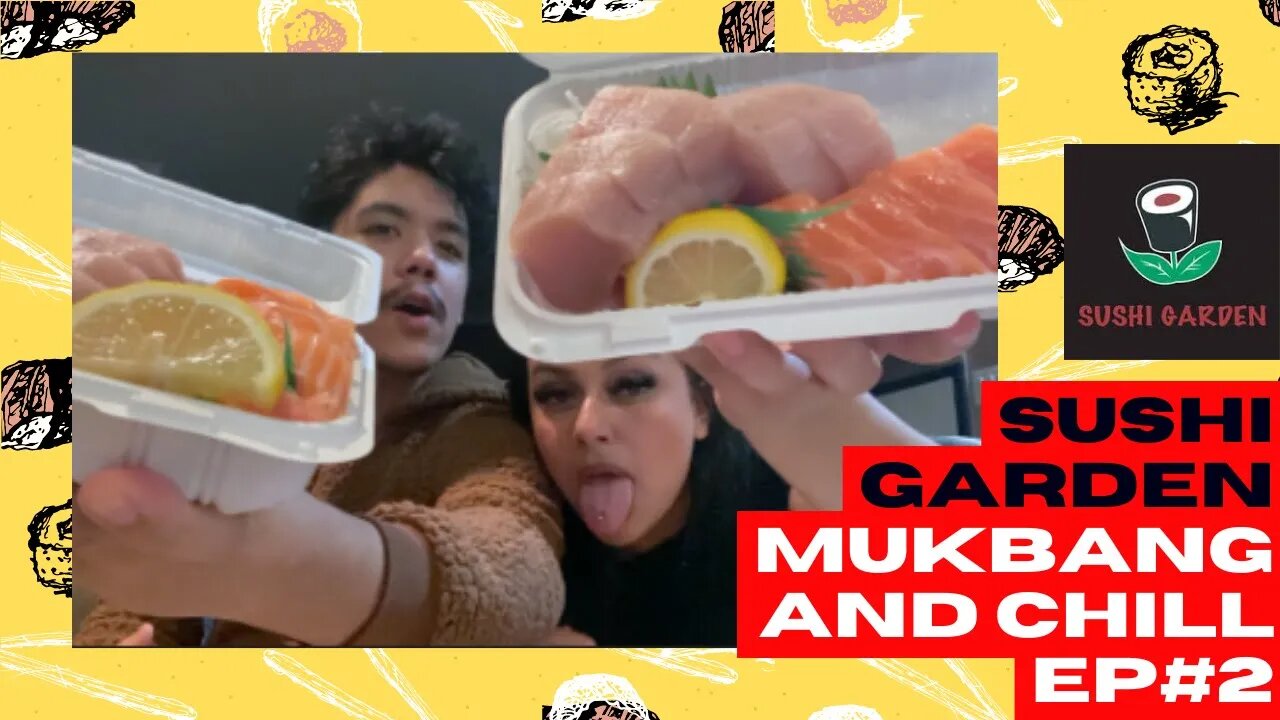 SUSHI GARDEN MUKBANG (MUKBANG & CHILL EP #2)