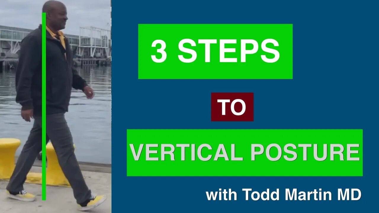 How to Walk-3 Steps to Vertical Posture and a Neutral Pelvis