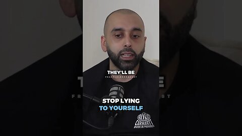You need to STOP lying to yourself ..