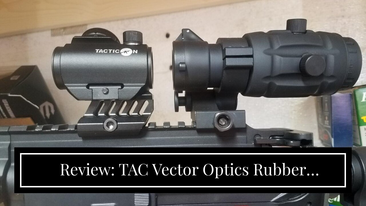 Review: TAC Vector Optics Rubber Armored 3X Magnifier Holographic Red Dot Sight Scope Flip to S...