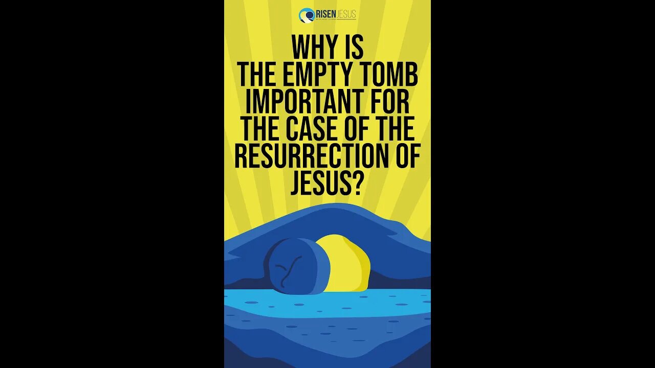 Why is the empty tomb important for the case of the resurrection of Jesus? | #shorts