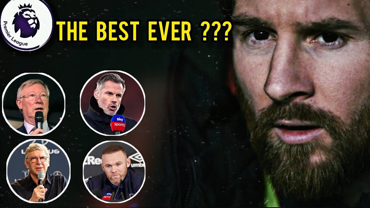 What Premier League Legends say about Leo Messi ft. Rooney, Lampard , Henry...