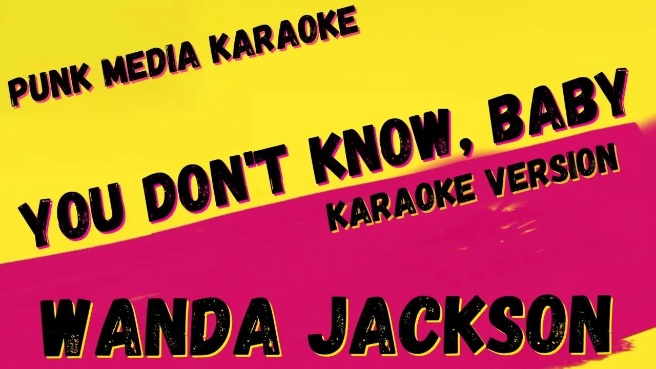 WANDA JACKSON ✴ YOU DON'T KNOW, BABY ✴ KARAOKE INSTRUMENTAL ✴ PMK