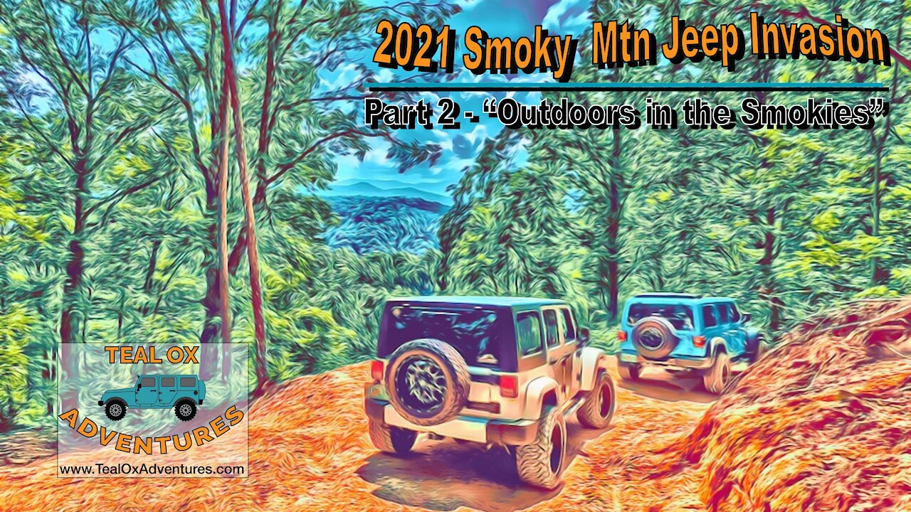 Smoky Mountain Jeep Invasion Part 2, Outdoors in the Smokies