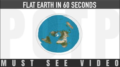 Flat Earth in 60 Seconds