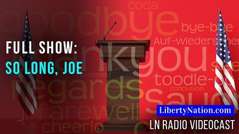 Biden Survival and the Fourth Estate Frenzy – Full Episode – LN Radio