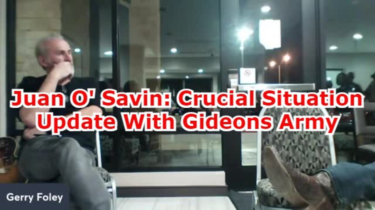 Juan O' Savin: Crucial Situation Update With Gideons Army!!!