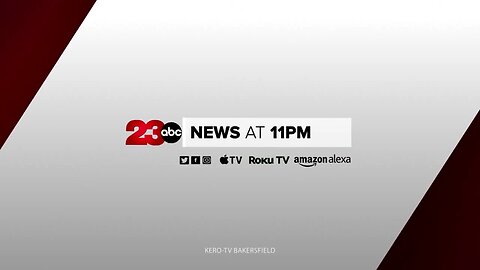 23ABc News at 11 p.m. Top Stories for 2/7/2020
