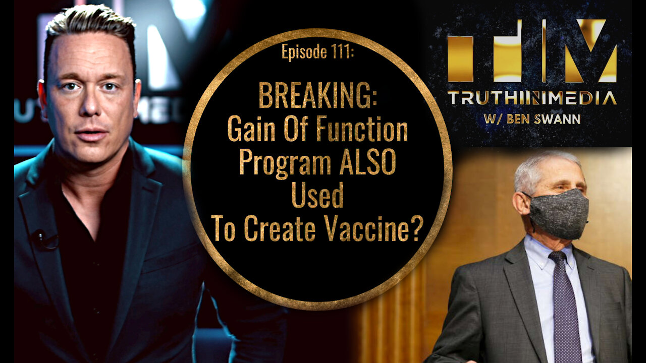 BREAKING: Gain Of Function Program ALSO Used To Create Vaccine?