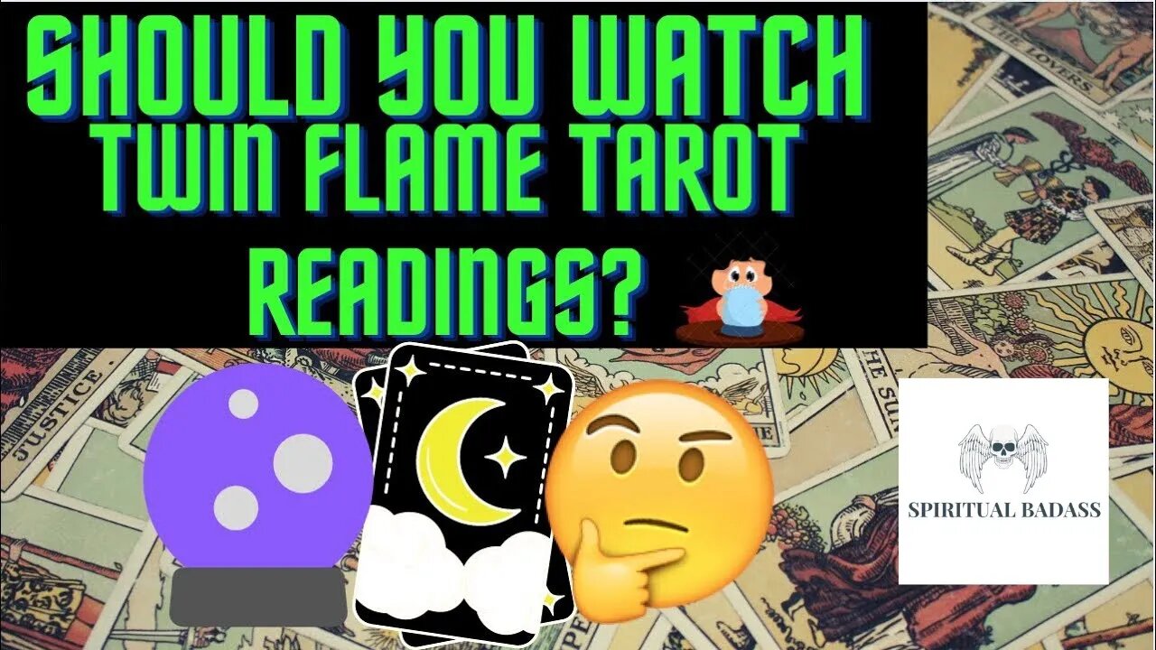 Should You Watch Twin Flame Tarot Readings or Get Twin Flame Psychic Readings? 🔮 Spiritual Badass