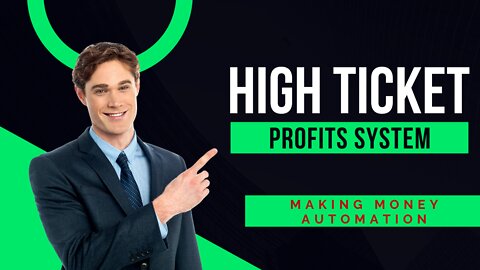 High Ticket Profit Generating System