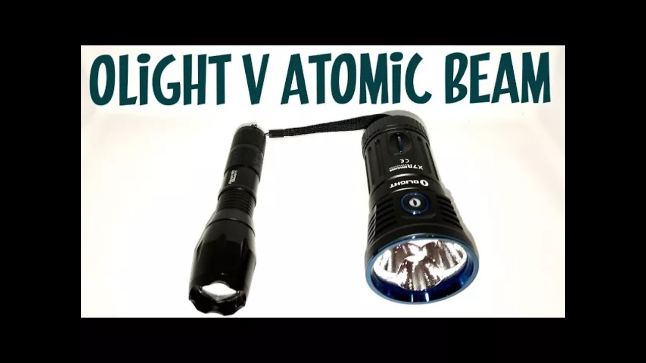 The Olight X7R Marauder LED Flashlight versus The Atomic Beam