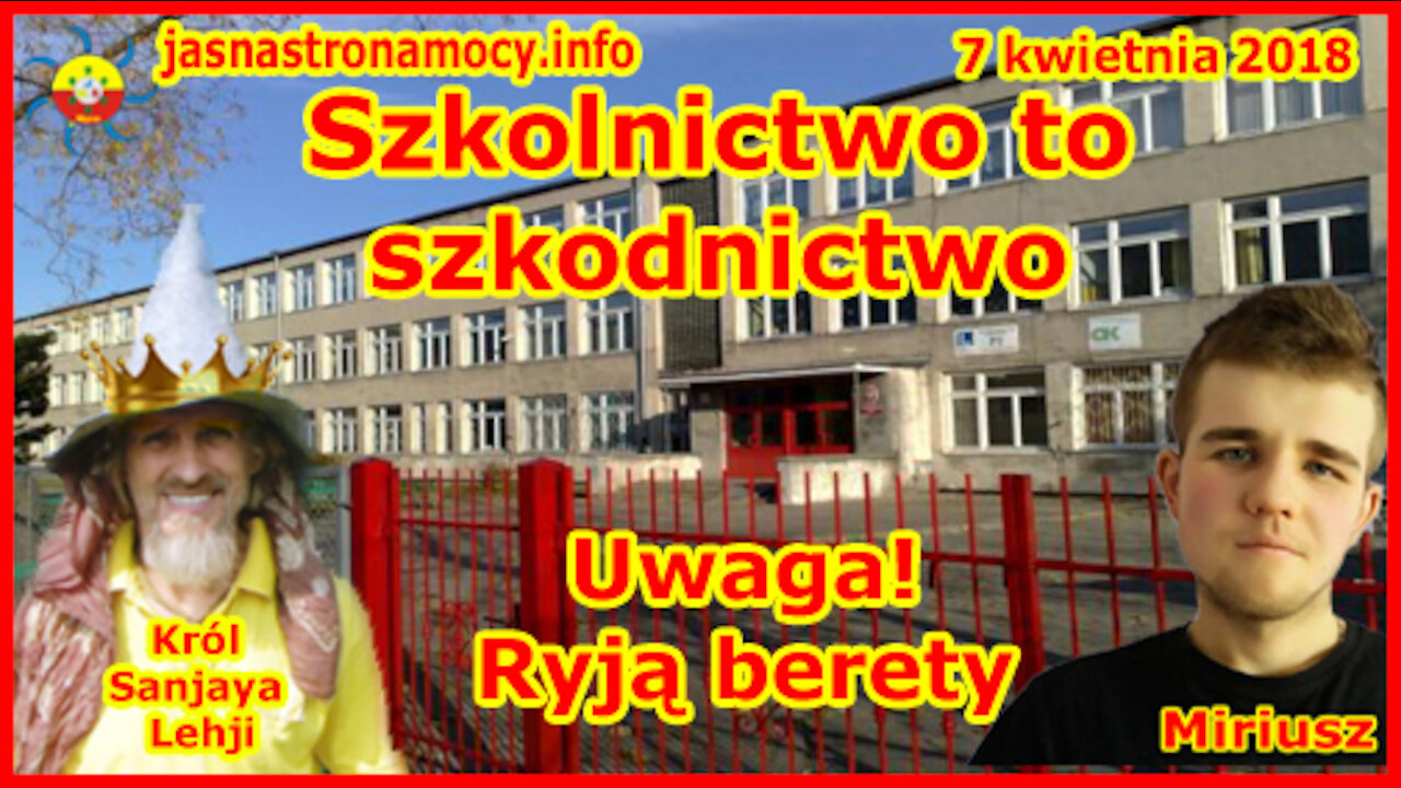 Szkolnictwo to szkodnictwo! Uwaga! W budach ryją berety