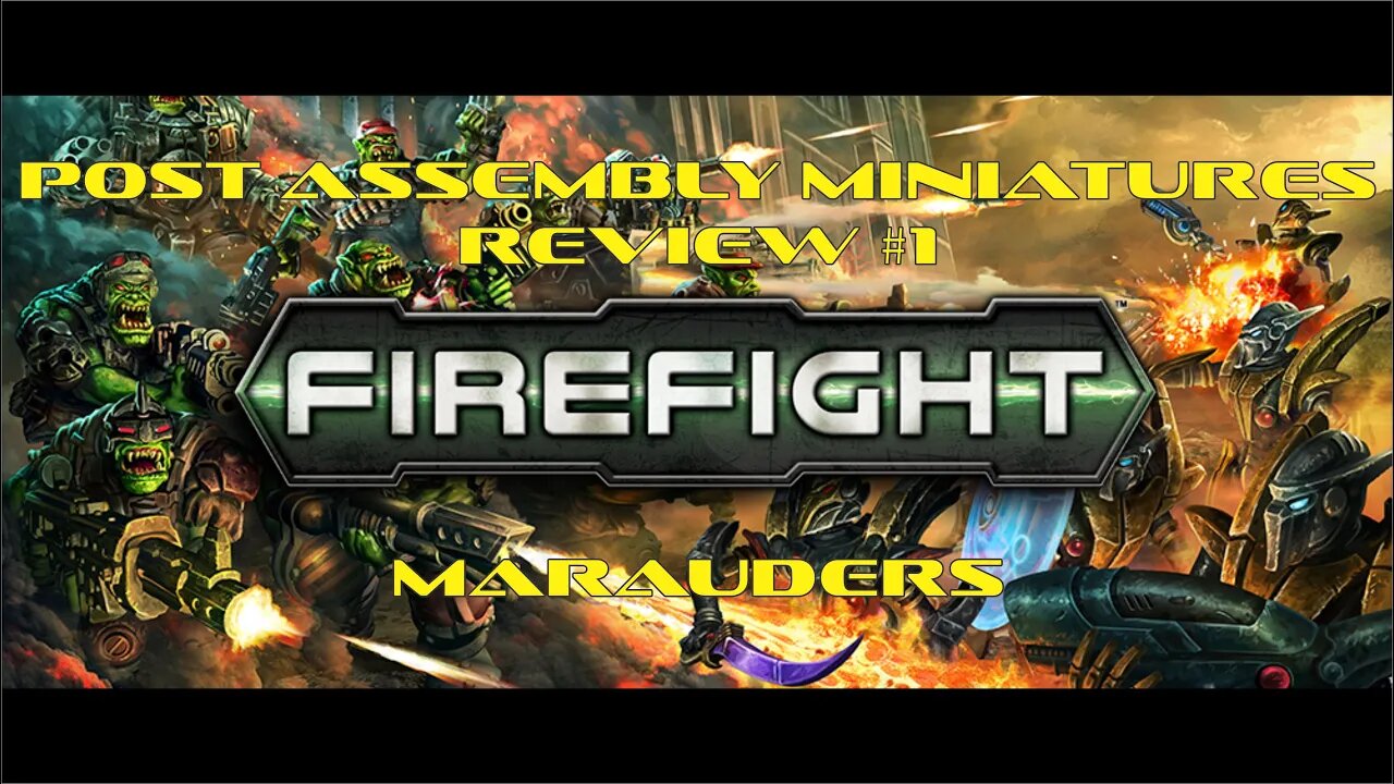 Mantic Firefight Post Assembly Miniatures Review #1 - Marauders