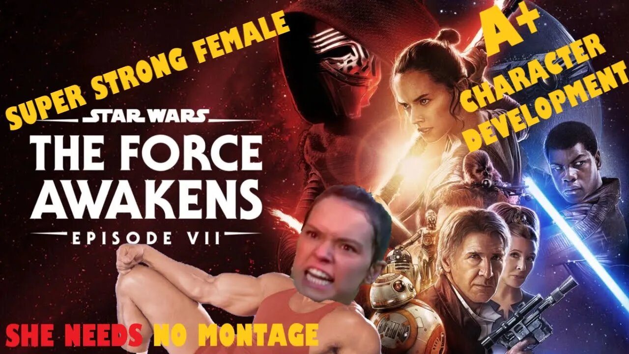 Star Wars Force Awakens: Super Strong Female Protagonist Needs No Man