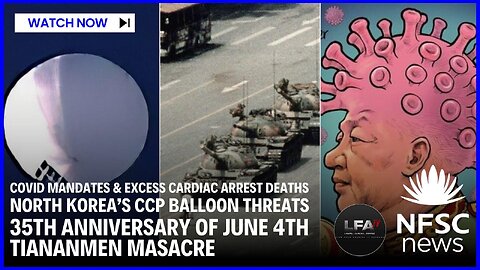 Tiananmen Massacre 35TH Anniversary CCP is ready for action Fauci admits Covid mandates weren’t based on science | NFSC NEWS | 6.9.2024 4PM EST