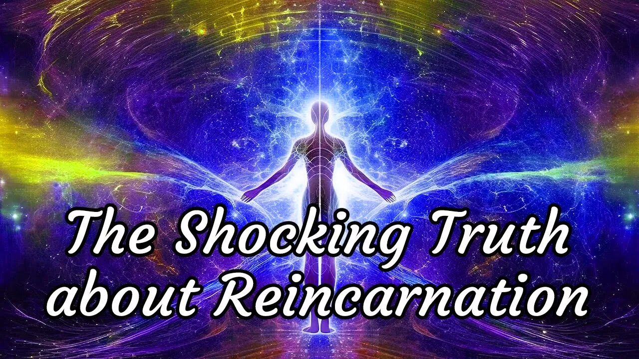 The Shocking Truth About Reincarnation and Karma