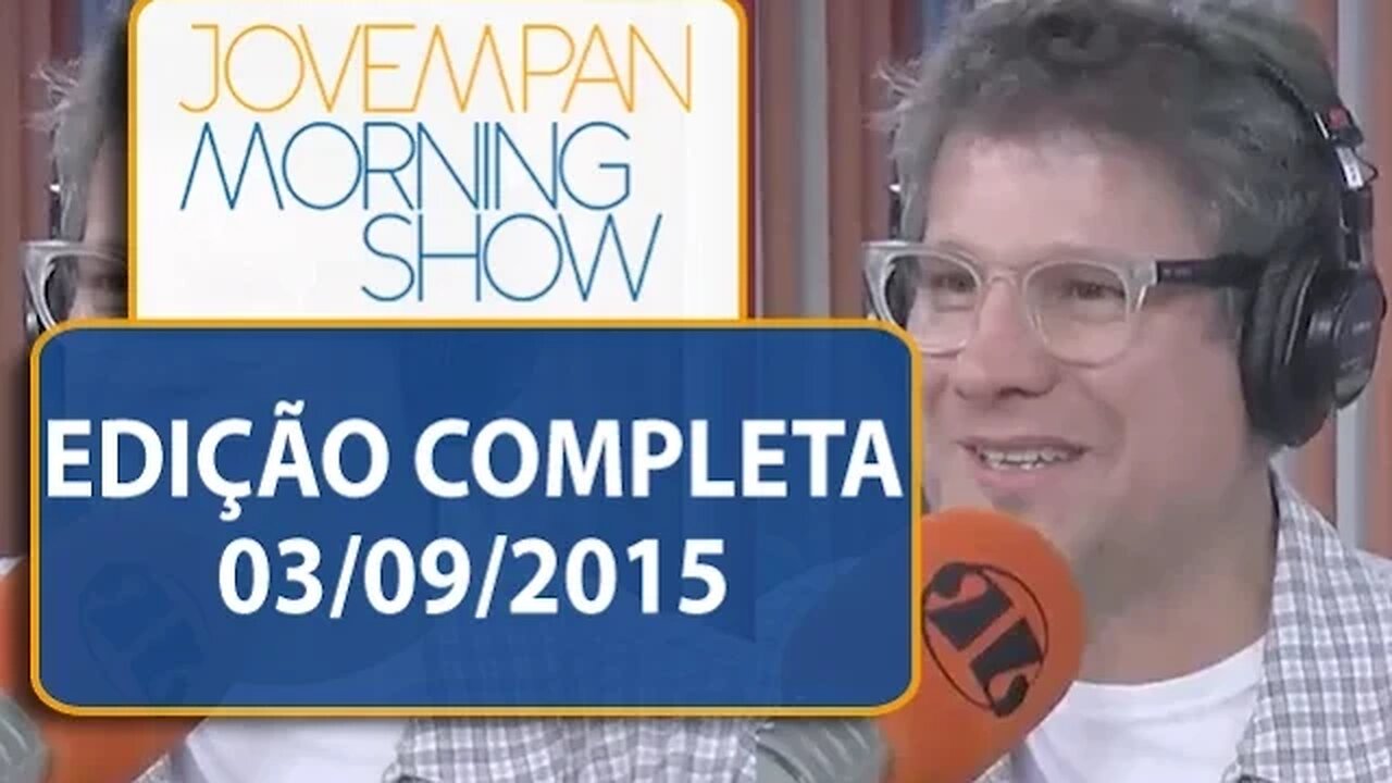Morning Show - edição completa - 03/09/15