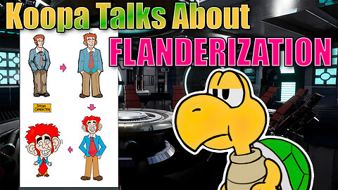 Koopa Talks About Flanderization