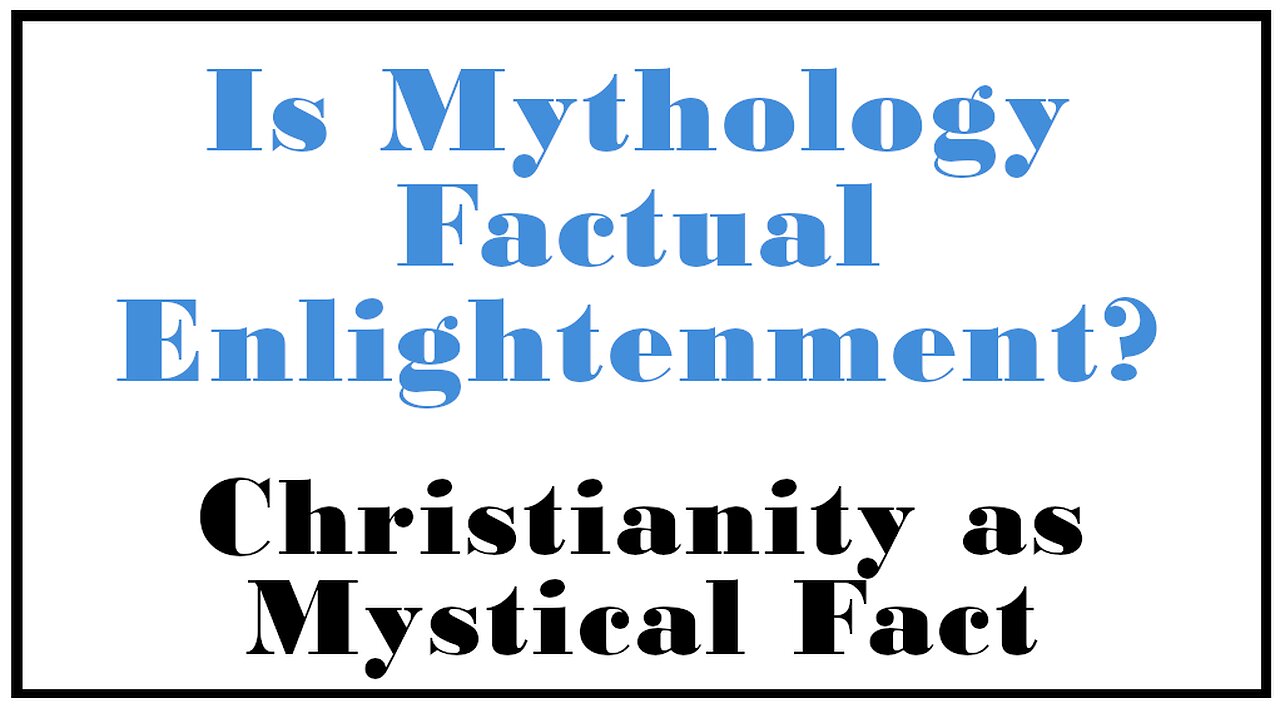 Esoterica: Finding Value in Mythology -Christianity as Mystical Fact